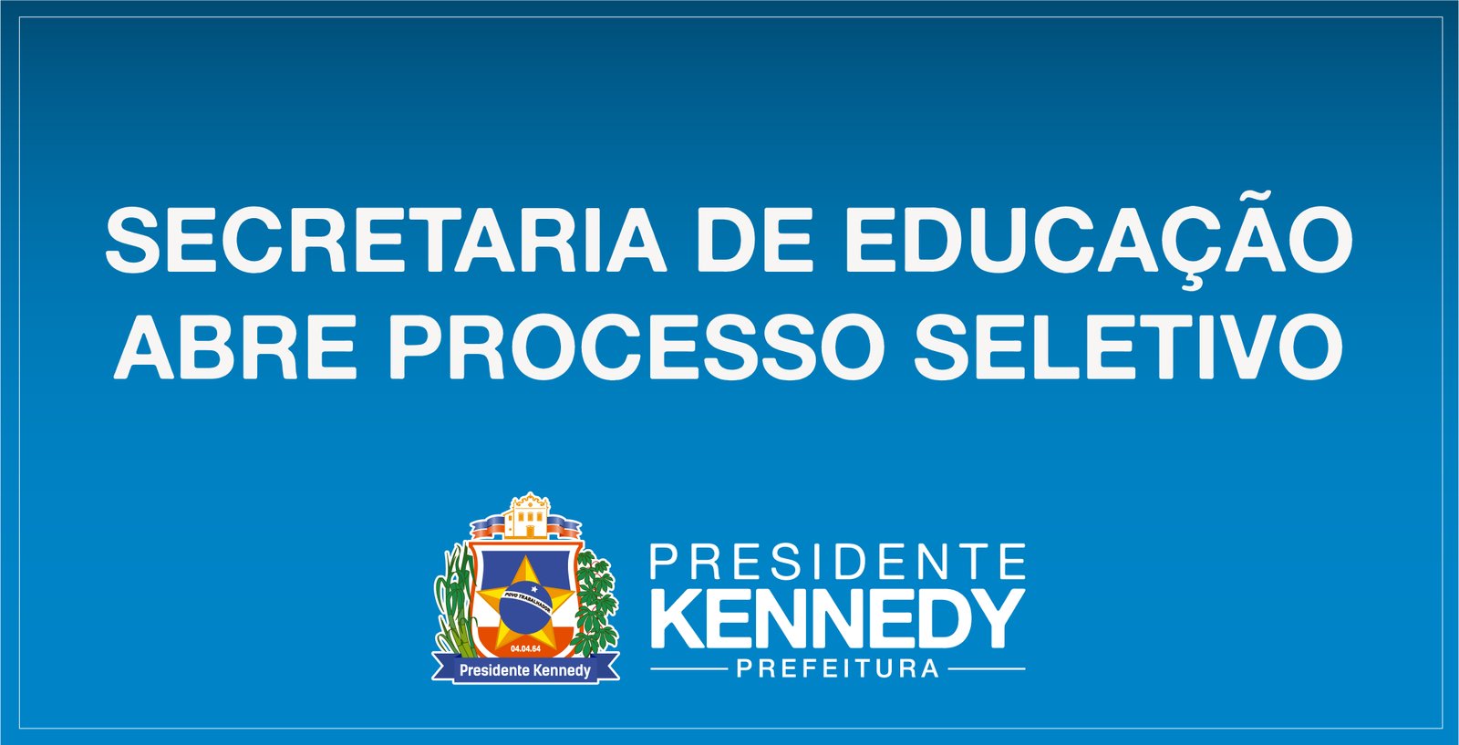 Secretaria de Educação abre processo seletivo em Presidente Kennedy